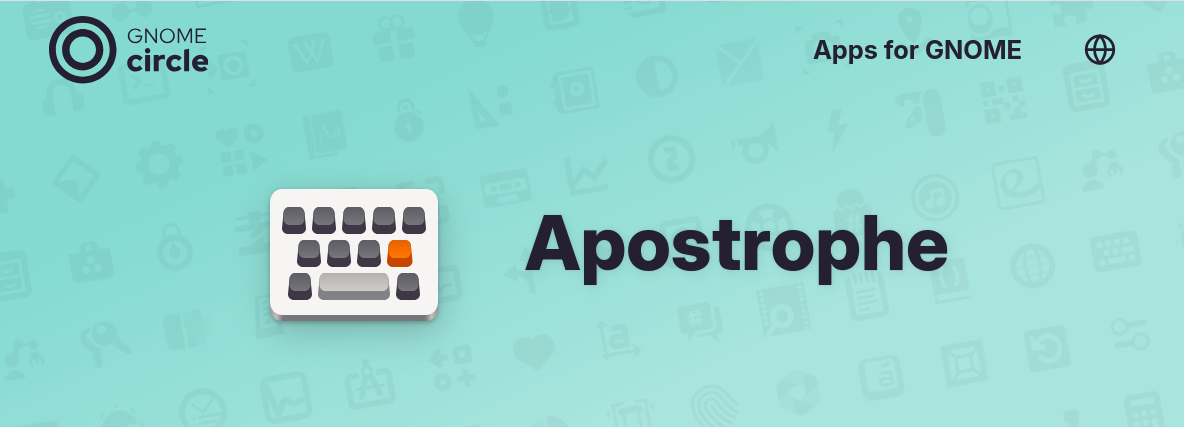 Apostrophe no Gnome Circle. Fundo verde com os escritos Gnome Circle, Apps for Gnome e, em destaque, Apostrophe, ao lado de logo esqueumórfico de máquina de escrever.